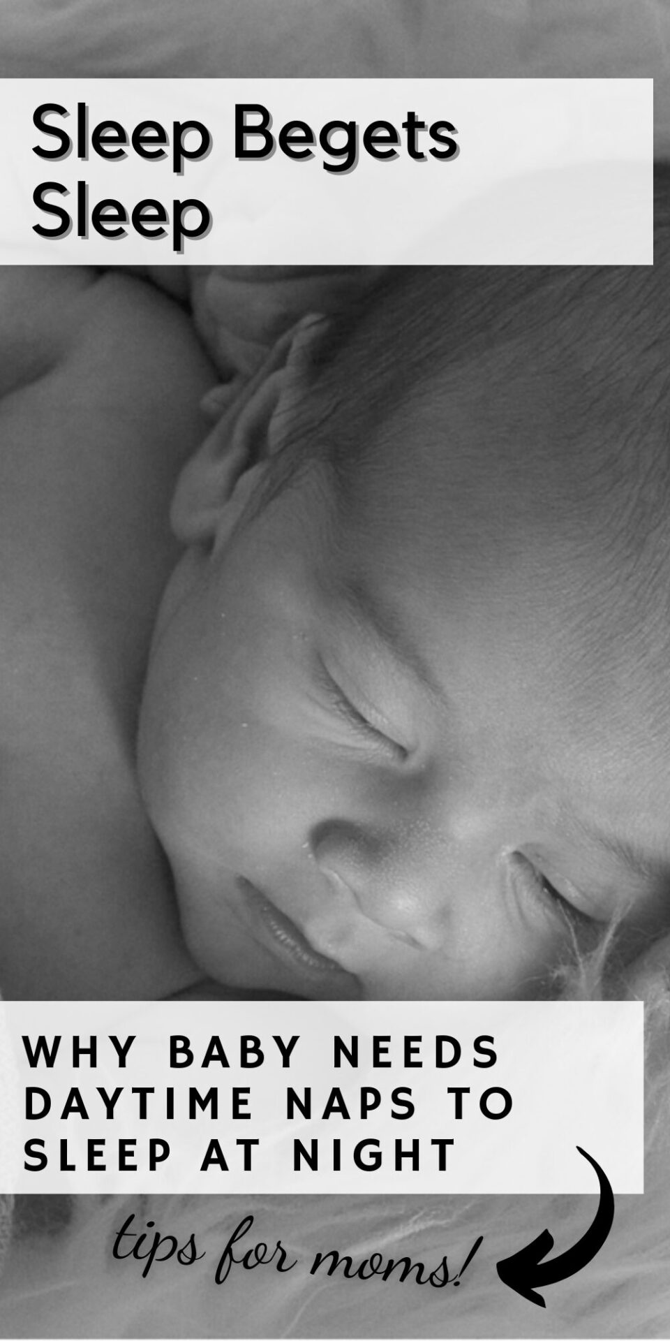 Sleep begets sleep pinnable image with picture of baby and text overlay