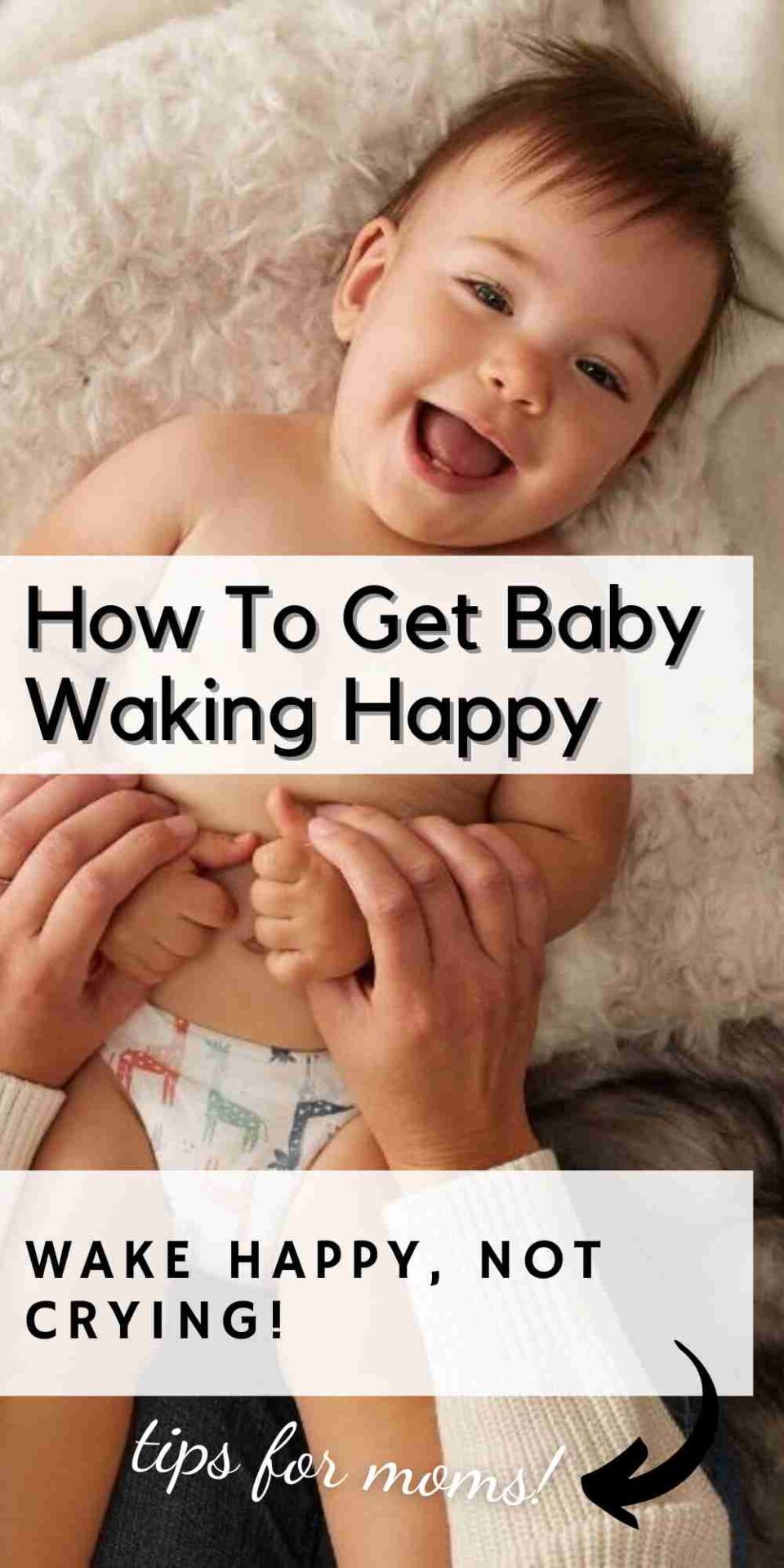 Get baby waking up happy pinnable image with picture of happy baby and text overlay