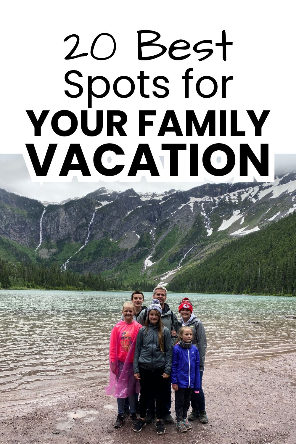 Family Vacation spots pinnable image with photo of our family in Glacier and text overlay