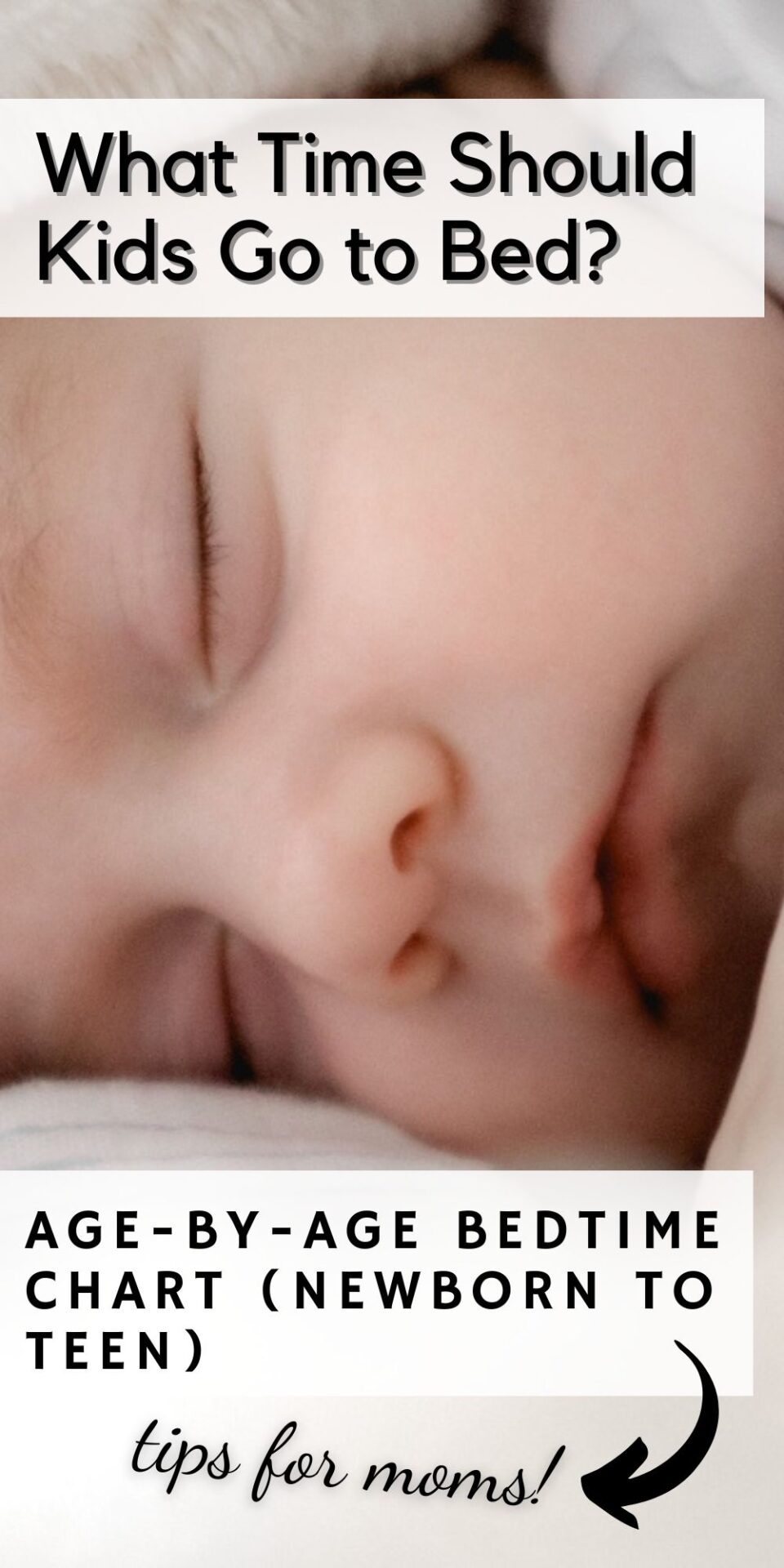 What time kids should go to bed pinnable image with a picture of a baby and text overlay