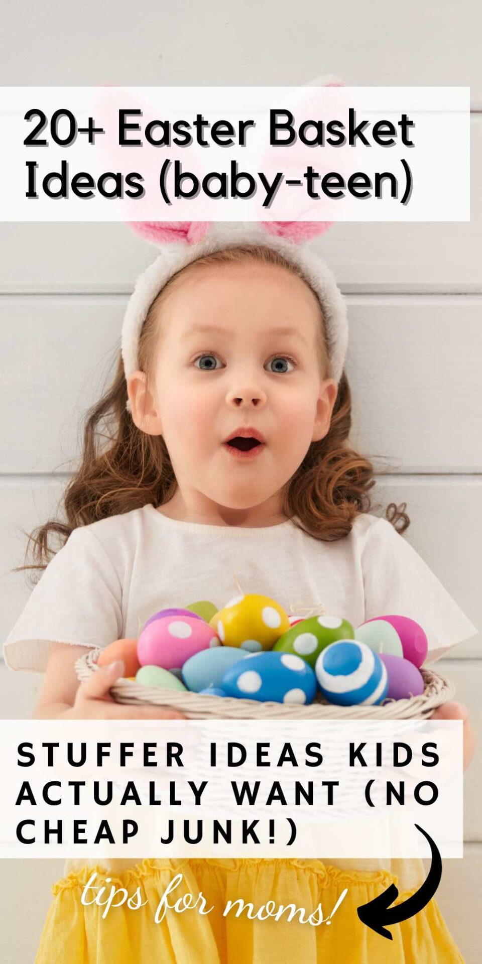 Easter stuffer ideas kids want pinnable image with picture of girl holding basket of decorated eggs and text overlay