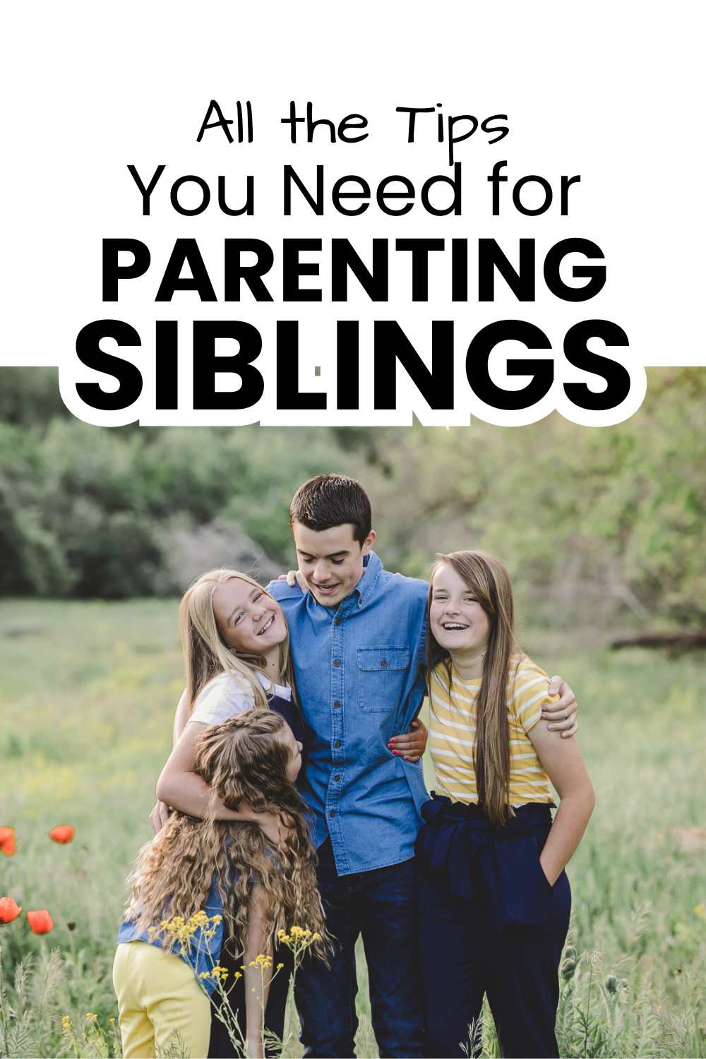 Parenting siblings tips pinnable image with picture of our kids and text overlay