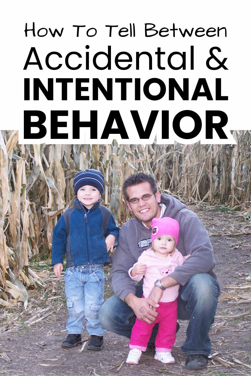 Accidental vs. Intentional Child Behavior: How to Tell the Difference and Respond the Right Way pinnable image