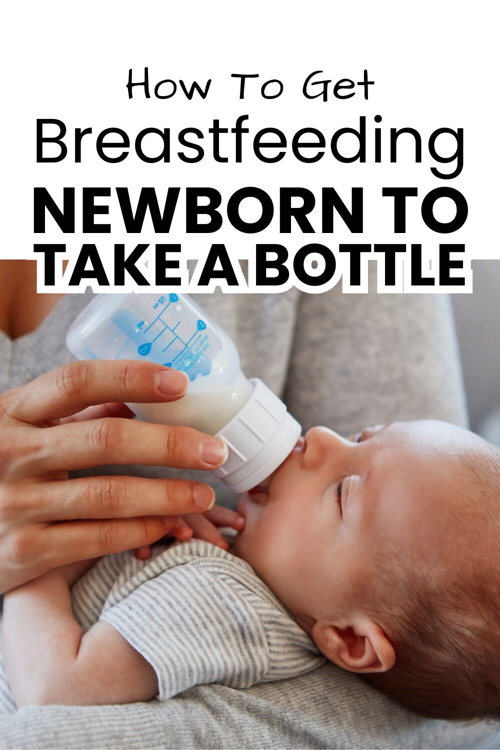 Get newborn to take a bottle pinnable image