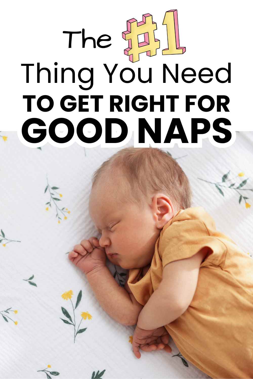 The #1 Thing You Need to Get Right for Good Baby Naps pinnable image