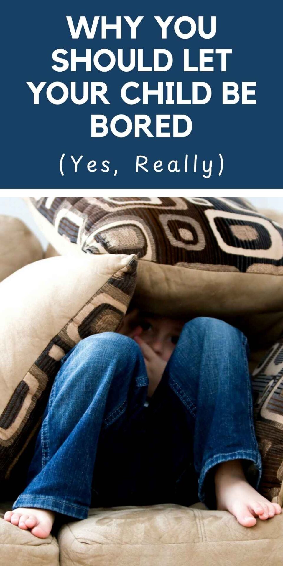 Why You Should Let Your Child Be Bored (Yes, Really) pinnable image