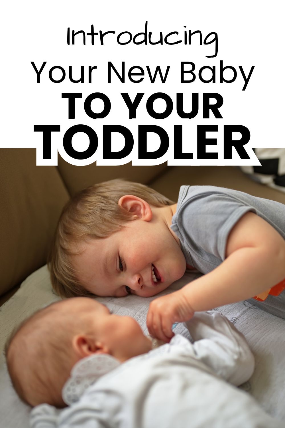 Introducing Your New Baby to Your Toddler pin